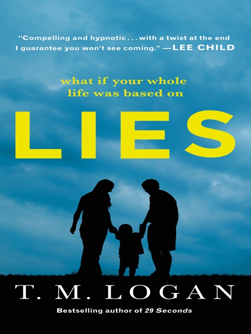 Title details for Lies by T. M. Logan - Wait list